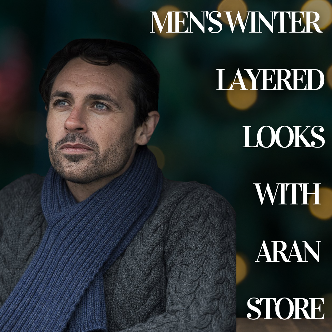 Men's Winter Layered Looks With Aran Store